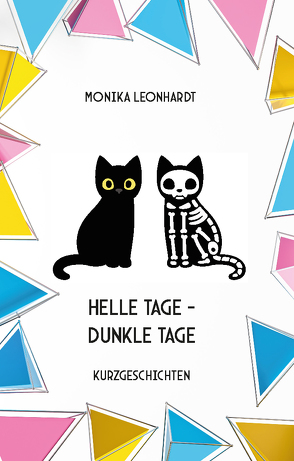 Helle Tage – Dunkle Tage von Leonhardt,  Monika