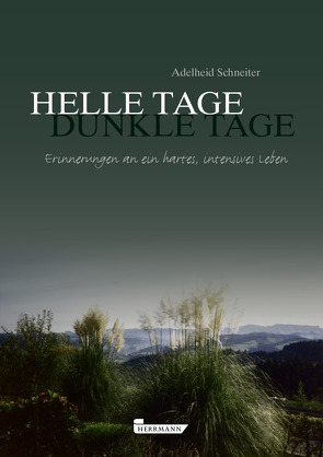 Helle Tage – Dunkle Tage von Schneiter,  Adelheid