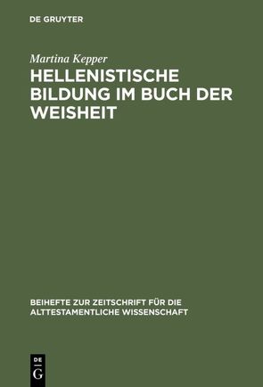 Hellenistische Bildung im Buch der Weisheit von Kepper,  Martina