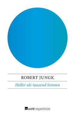 Heller als tausend Sonnen von Jungk,  Robert