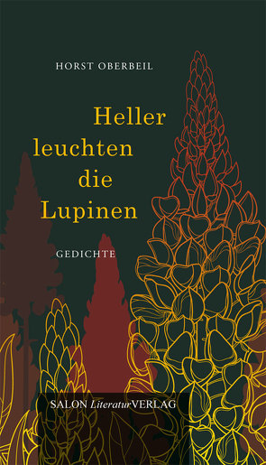 Heller leuchten die Lupinen von Oberbeil,  Horst