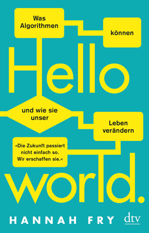 Hello World von Fry,  Hannah, Schmid,  Sigrid