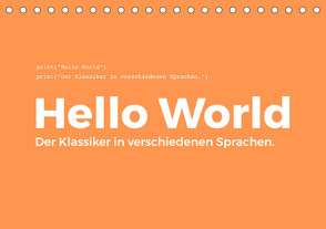 Hello World – Der Klassiker in verschiedenen Sprachen. (Tischkalender 2023 DIN A5 quer) von Scott,  M.