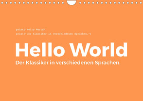 Hello World – Der Klassiker in verschiedenen Sprachen. (Wandkalender 2023 DIN A4 quer) von Scott,  M.