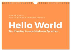 Hello World – Der Klassiker in verschiedenen Sprachen. (Wandkalender 2024 DIN A4 quer), CALVENDO Monatskalender von Scott,  M.