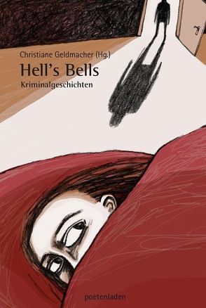 Hell’s Bells von Altermatt,  Sabina, Geldmacher,  Christiane, Heiland,  Henrike, Horst,  Norbert, Rudolph,  Dieter Paul, Schäfer,  Carlo, Theurillat,  Michael, Thomas,  Sabine