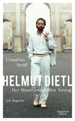 Helmut Dietl – Der Mann im weißen Anzug von Seidl,  Claudius