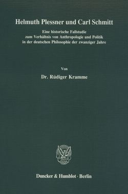 Helmuth Plessner und Carl Schmitt. von Kramme,  Rüdiger