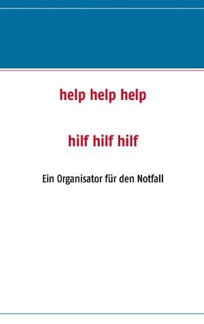 help help help hilf hilf hilf von Stegh,  David Gerhard