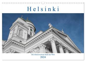 Helsinki – Die lebenswerteste Stadt der Welt (Wandkalender 2024 DIN A3 quer), CALVENDO Monatskalender von Härlein,  Peter