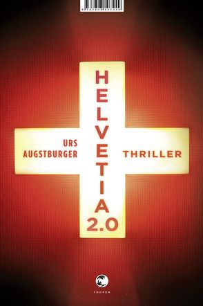 Helvetia 2.0 von Augstburger,  Urs