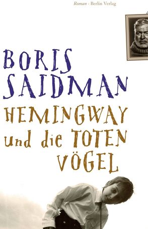 Hemingway und die toten Vögel von Pressler,  Mirjam, Saidman,  Boris