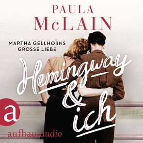 Hemingway und ich von Dinçer,  Yasemin, McLain,  Paula, Teltz,  Vera