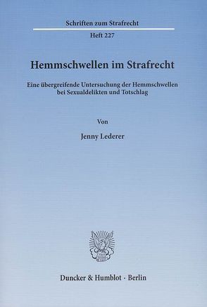 Hemmschwellen im Strafrecht. von Lederer,  Jenny