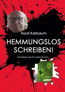 Hemmungslos schreiben! von Karbaum,  Horst