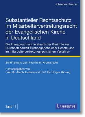 Hempel – Substantieller Rechtsschutz im Mitarbeitervertretungsrecht der Evangelischen Kirche in Deutschland von Hempel,  Johannes, Joussen,  Jacob, Thüsing,  Gregor