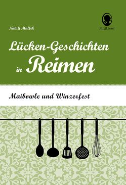 Maibowle und Winzerfest – Lücken-Geschichten in Reimen für Senioren von Mallek,  Natali