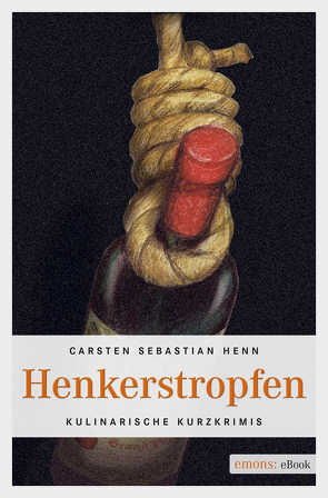 Henkerstropfen von Henn,  Carsten S