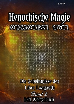 Henochische Magie / Henochische Magie – Band 2 von LYSIR,  Frater