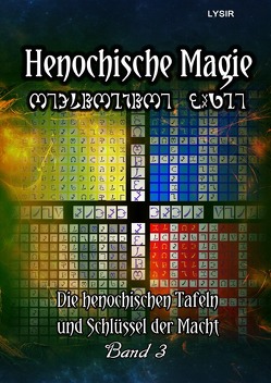 Henochische Magie / Henochische Magie – BAND 3 von LYSIR,  Frater