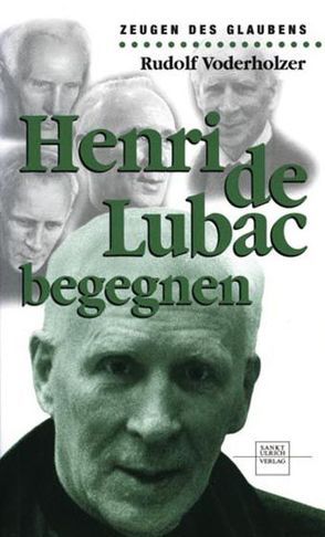 Henri de Lubac begegnen von Voderholzer,  Rudolf