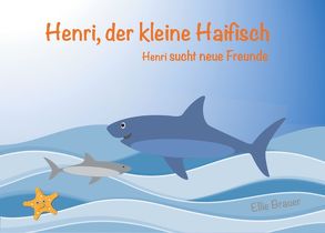 Henri, der kleine Haifisch von Brauer,  Ellie