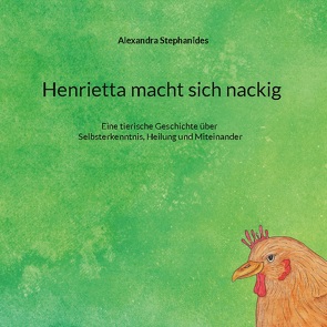 Henrietta macht sich nackig von Stephanides,  Alexandra