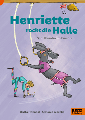 Henriette rockt die Halle von Jeschke,  Stefanie, Nonnast,  Britta