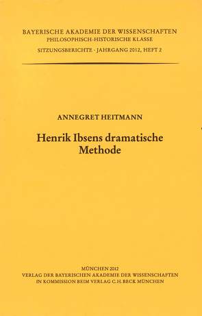 Henrik Ibsens dramatische Methode von Heitmann,  Annegret