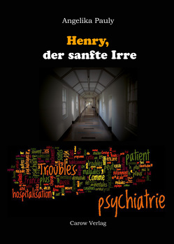 Henry, der sanfte Irre von Pauly,  Angelika