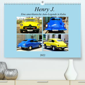 Henry J. – Eine amerikanische Auto-Legende in Kuba (Premium, hochwertiger DIN A2 Wandkalender 2022, Kunstdruck in Hochglanz) von von Loewis of Menar,  Henning