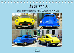 Henry J. – Eine amerikanische Auto-Legende in Kuba (Tischkalender 2022 DIN A5 quer) von von Loewis of Menar,  Henning