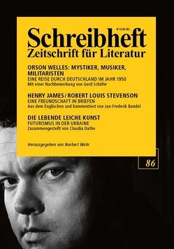 SCHREIBHEFT 86: Henry James, Robert Louis Stevenson: Eine Freundschaft in Briefen (1884-1894) von Amslinger,  Tobias, Bandel,  Jan F, Dathe,  Claudia, James,  Henry, Martynova,  Olga, Nagel,  Lydia, Ripplinger,  Stefan, Schäfer,  Gerd, Stevenson,  Robert Louis, Wehr,  Norbert, Welles,  Orson