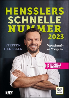 Hensslers schnelle Nummer Wochenkalender 2023 – pro Woche 1 Rezept – mit Notizfeldern – Format DIN A4 – Spiralbindung von Henssler,  Steffen