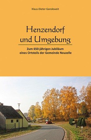 Henzendorf und Umgebung von Gansleweit,  Klaus-Dieter