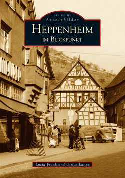 Heppenheim im Blickpunkt von Frank,  Lucia, Lange,  Ulrich