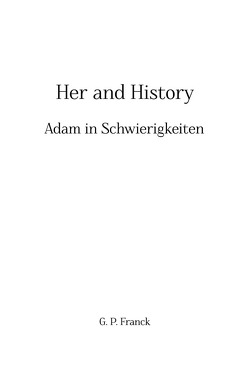 Her- and History von Franck,  G. P.