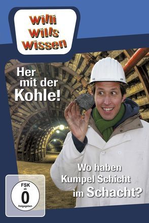 Her mit der Kohle! / Wo haben Kumpel Schicht im Schacht? von Rebel,  Matthias, Wallenfels,  Katja, Weitzel,  Willi