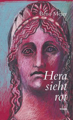 Hera sieht rot von Meier,  Beno