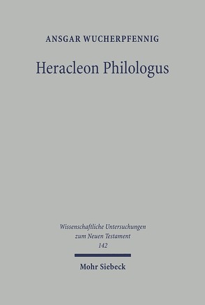 Heracleon Philologus von Wucherpfennig,  Ansgar