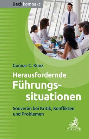 Herausfordernde Führungssituationen von Kunz,  Gunnar C.