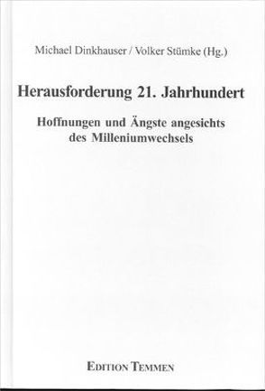 Herausforderung 21. Jahrhundert von Dinkhauser,  Michael, Stümke,  Volker