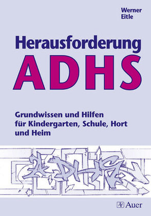 Herausforderung ADHS von Eitle,  Werner