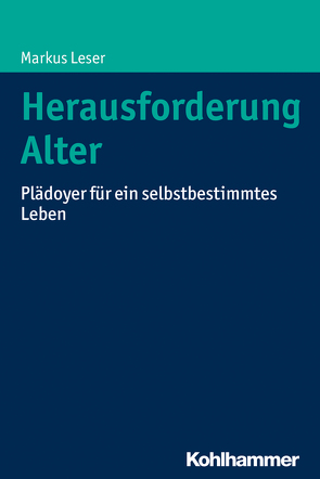 Herausforderung Alter von Leser,  Markus