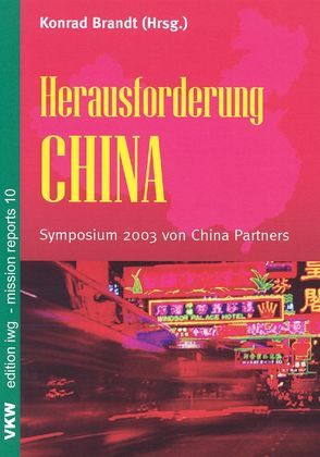 Herausforderung China von Brandt,  Konrad, Schirrmacher,  Thomas