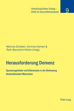 Herausforderung Demenz von Baumann-Hölzle,  Ruth, Christen,  Markus, Osman,  Corinna