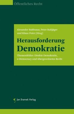 Herausforderung Demokratie von Balthasar,  Alexander, Bußjäger,  Peter, Poier,  Klaus