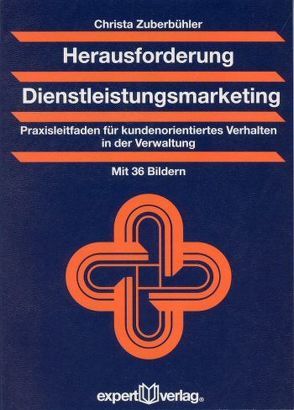 Herausforderung Dienstleistungsmarketing von Zuberbühler,  Christa