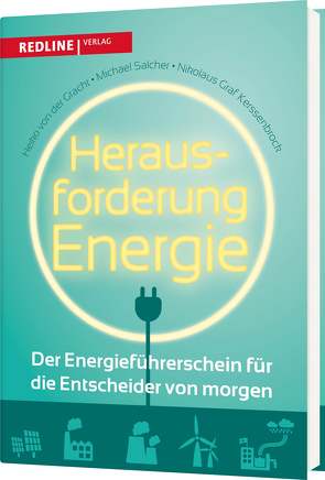 Herausforderung Energie von der Gracht,  Heiko von, Graf Kerssenbrock,  Nikolaus, Salcher,  Michael