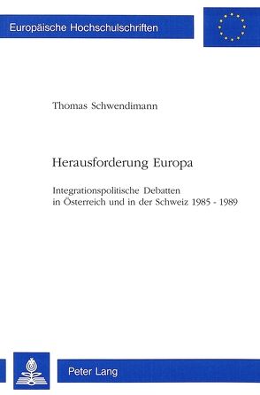 Herausforderung Europa von Schwendimann,  Thomas